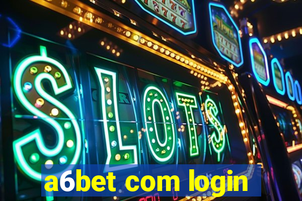 a6bet com login